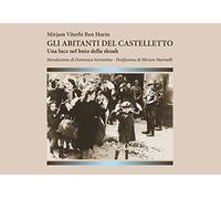 Gli abitanti del Castelletto. Una luce nel buio della shoah