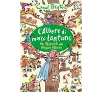 Gli abitanti del magico albero. L'albero di molto lontano
