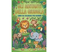 Gli abitanti della giungla: Libro da colorare per bambini