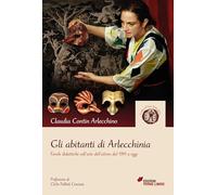 Libri Contin Arlecchino Claudia - Gli Abitanti Di Arlecchinia. Favole Didattiche