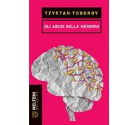 Gli abusi della memoria