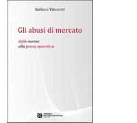 Gli abusi di mercato di Stefano Vincenzi - Tangram, 2012