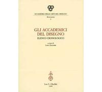 Gli accademici del disegno. Elenco cronologico