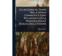Gli Accenni Al Tempo Nella Divina Commedia E Loro Relazione Con La Presunta Data E Durata Della Visione