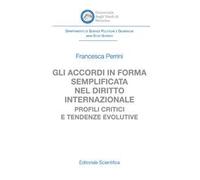 Gli accordi in forma semplificata nel diritto internazionale. Profili critici e tendenze evolutive