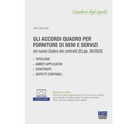 Gli accordi quadro per forniture di beni e servizi nel Nuovo Codice dei Contratti pubblici (D.Lgs. 36/2023). Con espansione online