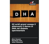 Gli acidi grassi omega-3 attenuano il danno al DNA nel diabete sperimentale