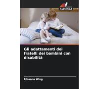 Gli adattamenti dei fratelli dei bambini con disabilità