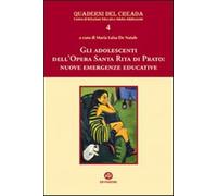 Gli adolescenti dell'opera Santa Rita di Prato. Nuove emergenze educative ...