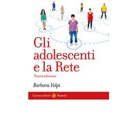 Gli adolescenti e la Rete. Nuova ediz.