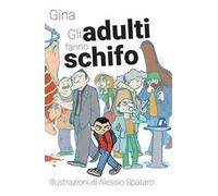 Gli adulti fanno schifo