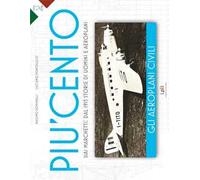 Gli aeroplani civili. Siai Marchetti: dal 1915 storie di uomini e aeroplani. Ediz. illustrata