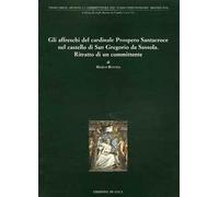 Gli affreschi del cardinale Prospero Santacroce nel castello di S. Gregorio da Sassola. Ritratto di un committente