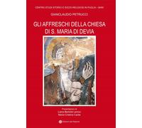 Gli affreschi della chiesa di S. Maria di Devia - 2015 - Edizioni