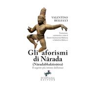 Gli aforismi di Narada (Naradabhaktisutra). Il segreto più intimo dell'estasi