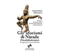 Gli aforismi di Narada (Naradabhaktisutra). Il segreto più intimo dell'estasi