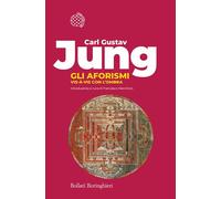 GLI AFORISMI - JUNG CARL GUSTAV, MARCHIORO F. (Curatore) - Bollati Boringhieri