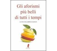 Gli aforismi più belli di tutti i tempi