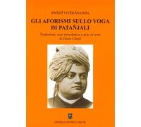 Libri Nerendra Vivekananda - Gli Aforismi Sullo Yoga Di Patanjali
