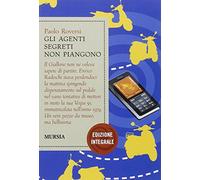 Gli agenti segreti non piangono. Ediz. integrale