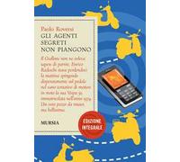 Gli agenti segreti non piangono. Ediz. integrale