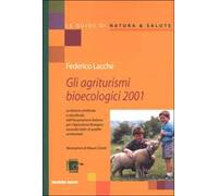 Gli agriturismi bioecologici 2001