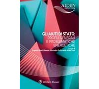Gli aiuti di stato: profili generali e problematiche energetiche