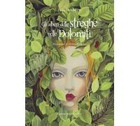 Gli alberi delle streghe nelle Dolomiti - Di Marino Erika