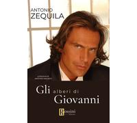 Gli alberi di Giovanni [Paperback] [Apr 28, 2023] Zequila, Antonio