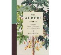 Gli alberi. Il libro che si trasforma in un'opera d'arte. Ediz. a colori