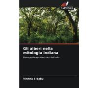 Gli alberi nella mitologia indiana: Breve guida agli alberi sacri dell'India