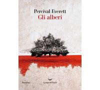 Gli alberi [Paperback] [Mar 28, 2023] Everett, Percival and Silvestri, Andrea