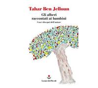 Libri Tahar Ben Jelloun - Gli Alberi Raccontati Ai Bambini