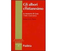 Gli albori del cristianesimo. Vol. 11: La memoria di Gesù. Fede e Gesù storico.