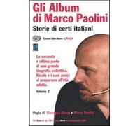 Gli album di Marco Paolini. Storie di certi italiani. Con 2 DVD. Vol. 2 - ...