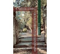 GLI ALCHIMISTI DI GOSTAVAR: IL PATTO