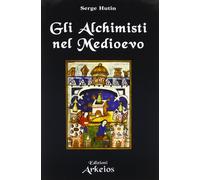Gli alchimisti nel Medioevo