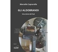 Gli Aldobrandi. Una storia del Sud