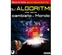 Gli algoritmi che hanno cambiato il mondo