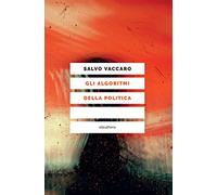 Gli algoritmi della politica