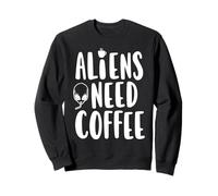 Gli alieni hanno bisogno di caffè divertente caffeina spazio fantascienza Java Art Felpa