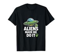 Gli Alieni Mi Hanno Fatto Fare - Umorismo UFO Divertente Maglietta