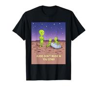 Gli Alieni Non credono in Te né Divertenti extraterrestri Maglietta