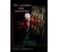 Gli alieni (non) esistono di Andrea Gamberini, 2016, Youcanprint