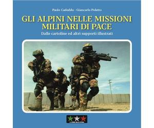 Gli alpini nelle missioni militari di pace. - [Il Corso della Storia]
