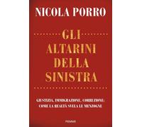 Gli altarini della sinistra. Giustizia, immigrazione, corruzione:
