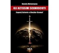 Gli altissimi sconosciuti-Evgenij golovin e ghejdar dzemal
