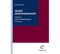 Gli altri diritti fondamentali. Estratto da Diritti fondamentali