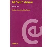 Gli «altri» Italiani. Medici al servizio della Russia