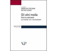 Gli altri media. Ricerca nazionale sui media non-mainstream